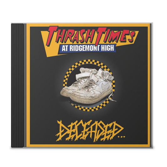 DECEASED "Thrash Times At Ridgemont High" CD