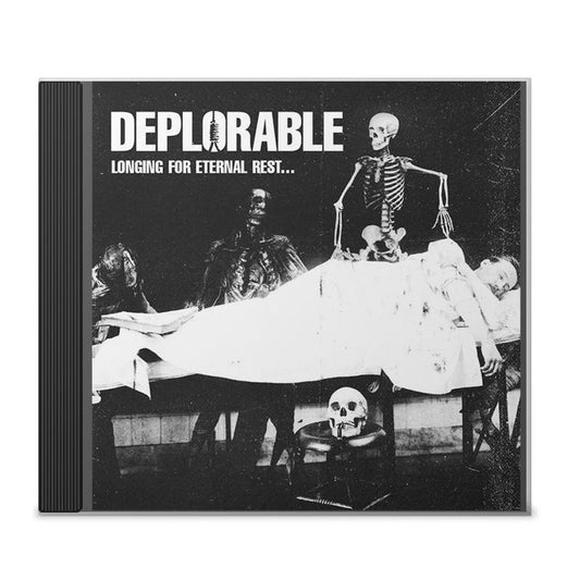 DEPLORABLE "Longing for Eternal Rest..." CD