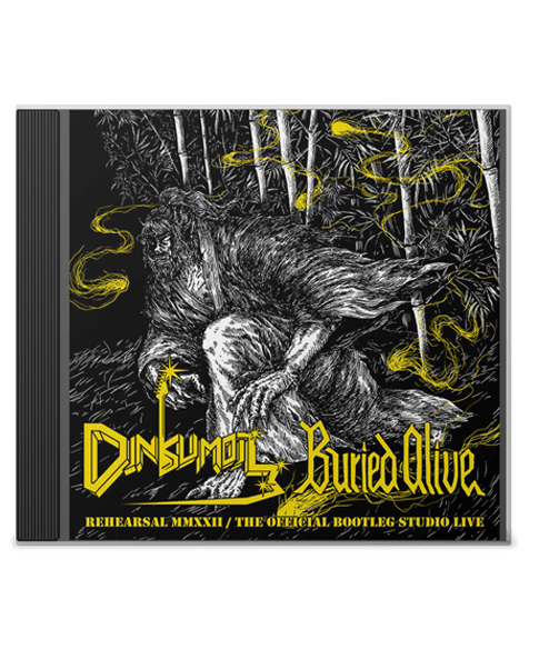 Dinkumoil / Buried Alive "Rehearsal MMXXII / The Official Bootleg Studio Live" CD