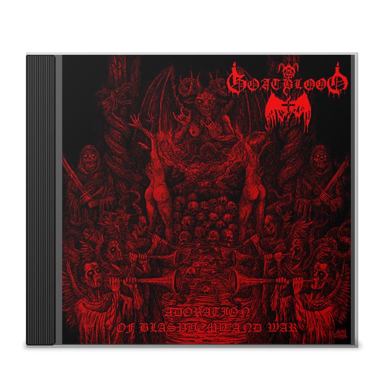 GOATBLOOD " Adoration of Blasphemy and War" CD