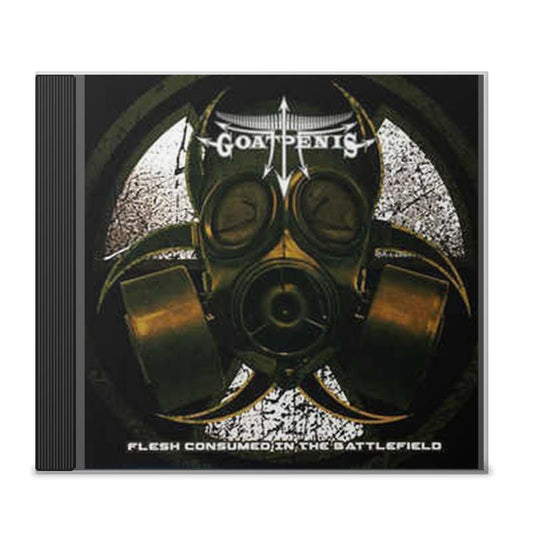 Goatpenis "Flesh consumed in the battlefield" CD