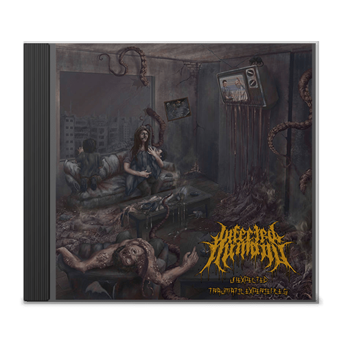 Infected Humans " Unexpected Traumatic Experiences" CD