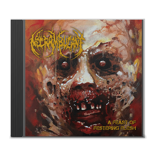 Necrambulant " A Feast of Festering Flesh" CD