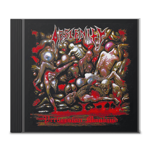 Obscenity "Perversion Mankind" CD