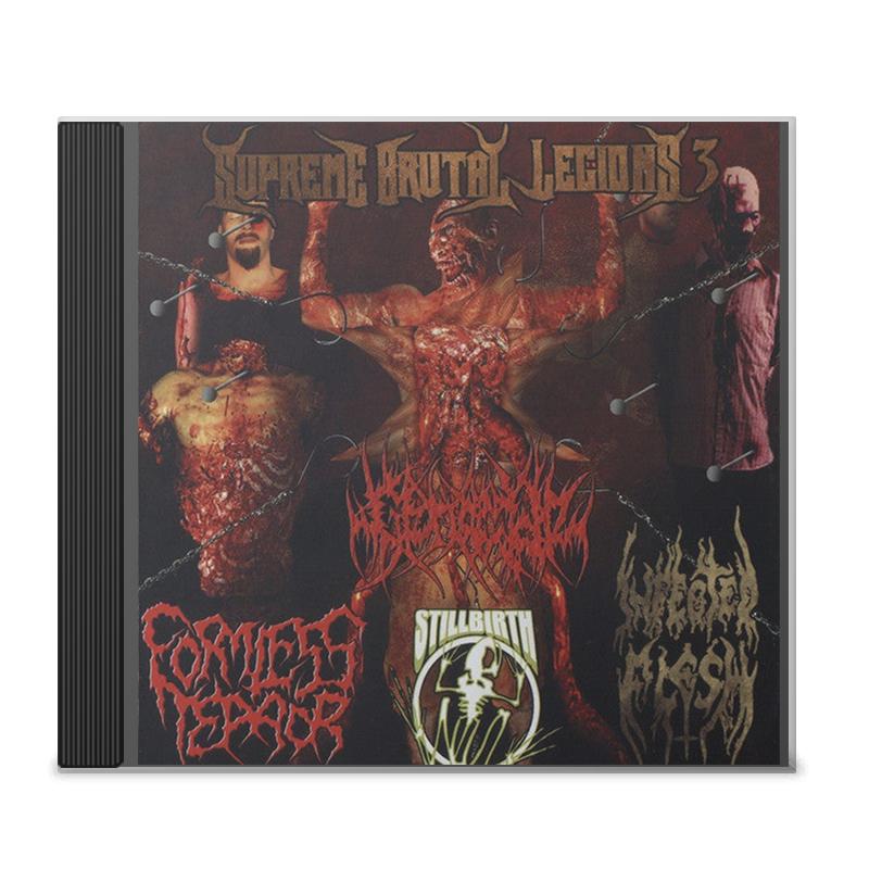 SUPREME BRUTAL LEGIONS "INFECTED FLESH/FORMLESS TERROR/STILL BIRTH/GENOCIDE" CD