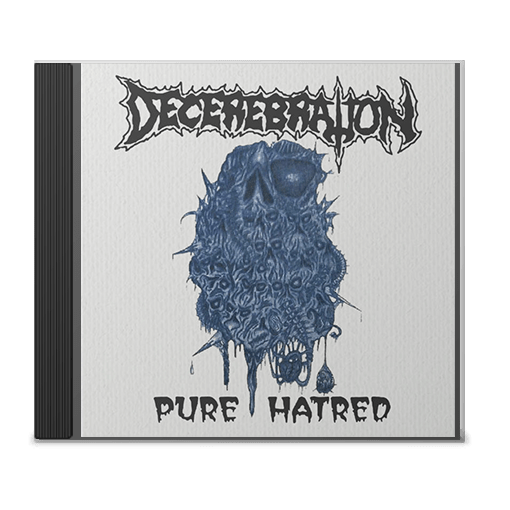 Decerebration "Pure Hatred" CD