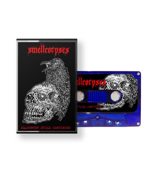 SMELLCORPSES "Slaughter Still Continues" CASSETTE ( Transparent Dark Blue )