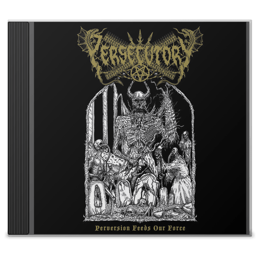 PERSECUTORY "Perversion Feeds Our Force" CD